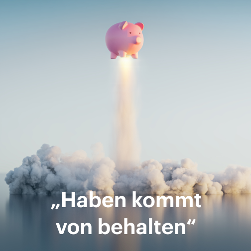 Haben kommt von behalten.